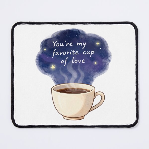 Item preview, You're My Favorite Cup Of Love Shirt | Cute Coffee Lover T-Shirt, Celestial Starry Night Tee, Romantic Coffee Mug Shirt, Watercolor Valentine Gift designed and sold by Good Day Design.