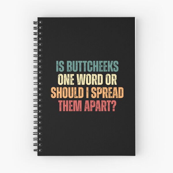 Item preview, Is ButtCheeks One Word Or Should I Spread Them Apart - Funny Offensive Adult Humor designed and sold by Dondonmart.