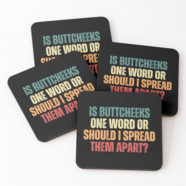 Item preview, Is ButtCheeks One Word Or Should I Spread Them Apart - Funny Offensive Adult Humor designed and sold by Dondonmart.