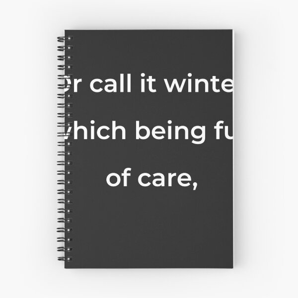Item preview, “Or call it winter, which being full of care,” - print white designed and sold by ariksworld.
