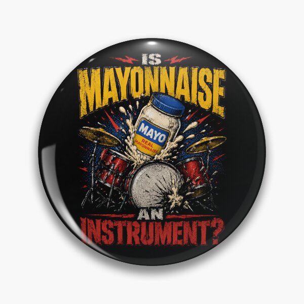 Item preview, Funny Is Mayonnaise An Instrument Drum designed and sold by Imaginationbeyond.