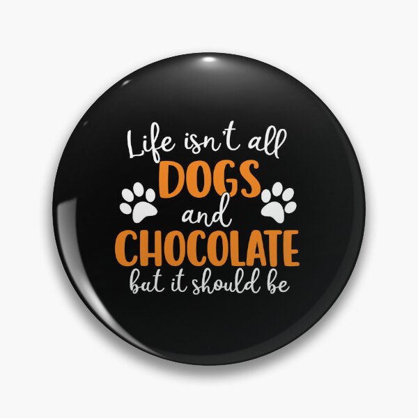 Item preview, Life Dogs and Chocolate Typography Quote designed and sold by GiaoCalonas.