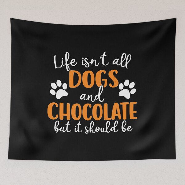 Item preview, Life Dogs and Chocolate Typography Quote designed and sold by GiaoCalonas.
