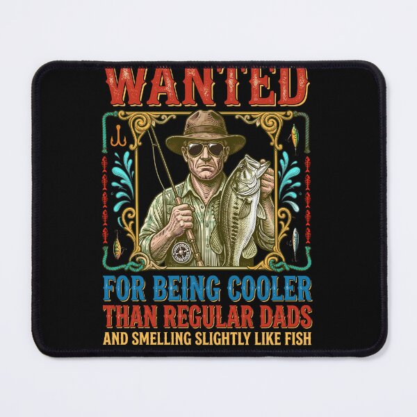 Item preview, Wanted For Being Cooler Than Regular Dads Funny Fishing designed and sold by ShetuAhsan.