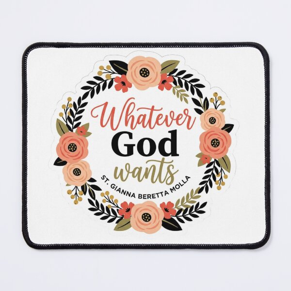Item preview, St Gianna Beretta Molla Whatever God Wants Floral Catholic designed and sold by raedattia.