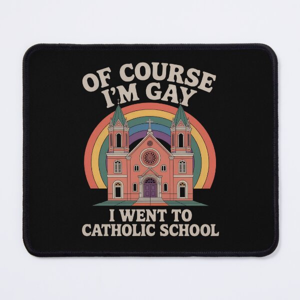 Item preview, of course im gay i went to catholic school designed and sold by GamtosMintys.