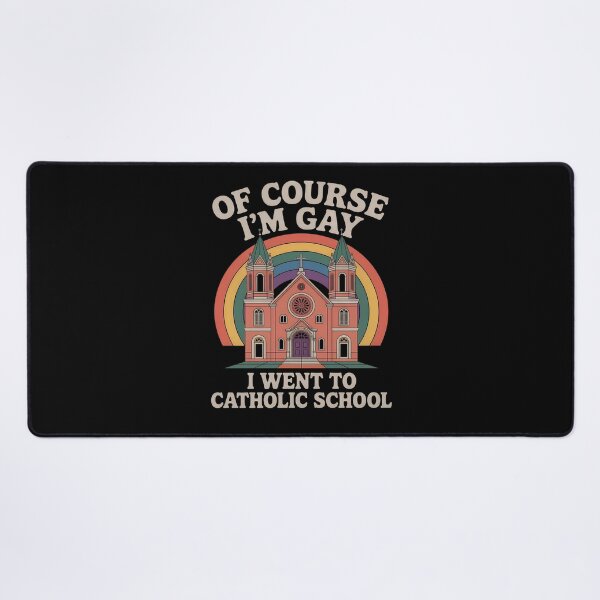 Item preview, of course im gay i went to catholic school designed and sold by GamtosMintys.
