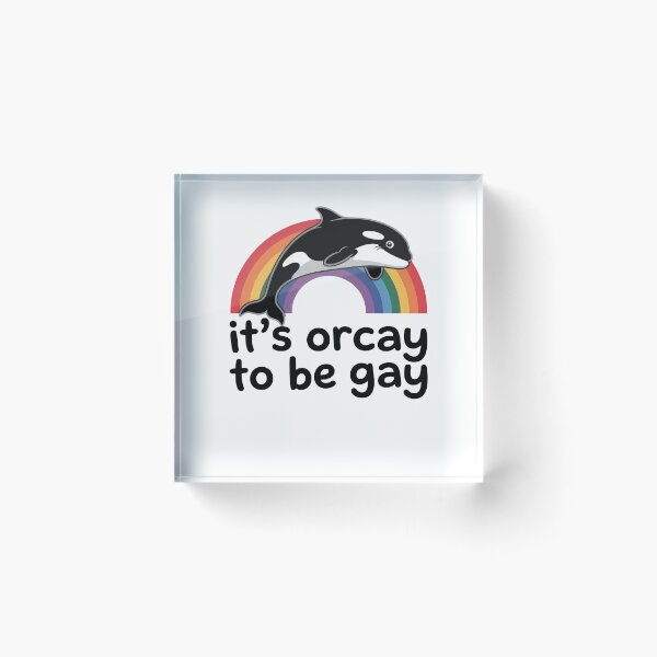 Item preview, its orcay to be gay designed and sold by LKappa3Faber.
