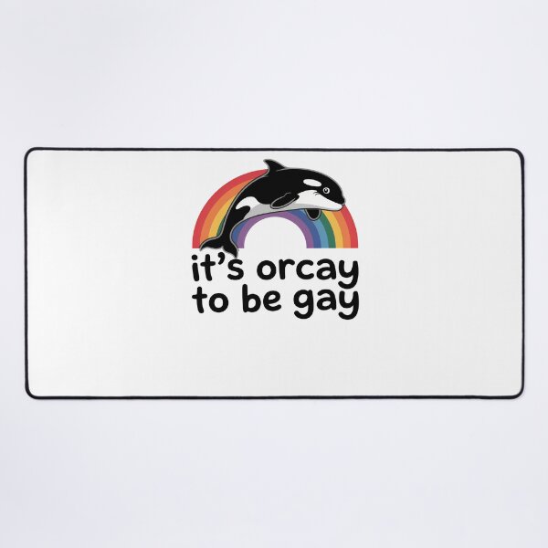 Item preview, its orcay to be gay designed and sold by LKappa3Faber.