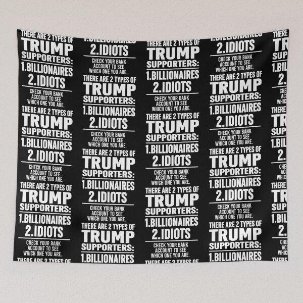 Item preview, There Are 2 Types of Trump Supporters Funny Anti Trump Political Protest designed and sold by DarylPope.