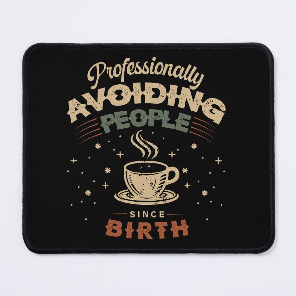 Item preview, Professionally Avoiding People Since Birth Funny Introvert Coffee Lover Typography T-Shirt designed and sold by RIZU DESIGN.