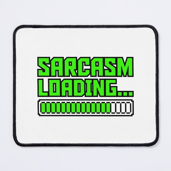 Item preview, Sarcasm Loading Retro Quote designed and sold by tushartanvir.