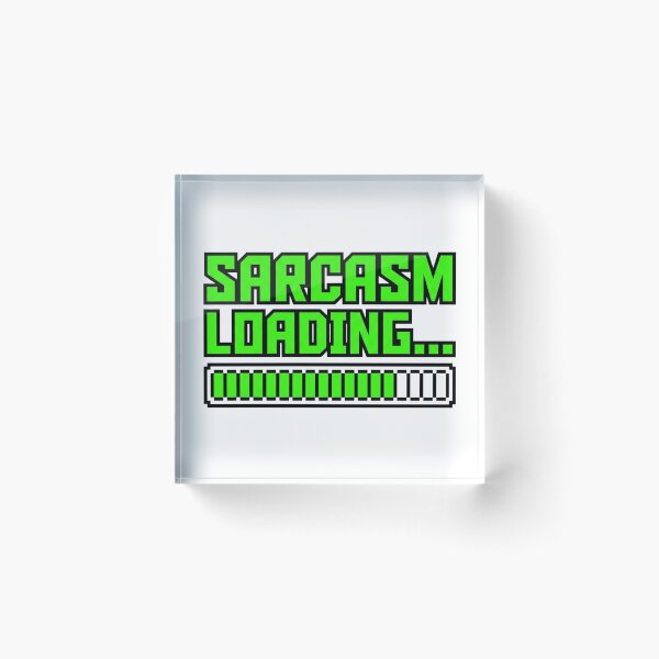 Item preview, Sarcasm Loading Retro Quote designed and sold by tushartanvir.
