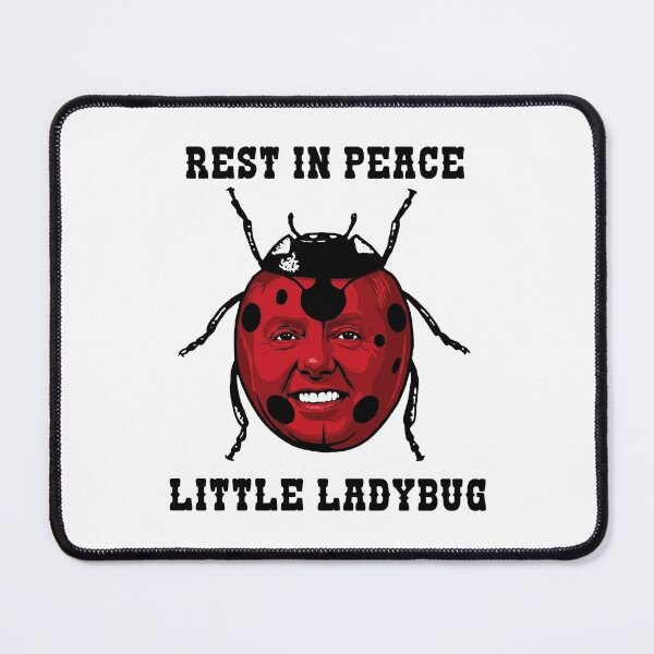 Item preview, Lindsey Graham rest in peace little ladybug designed and sold by Landesign.