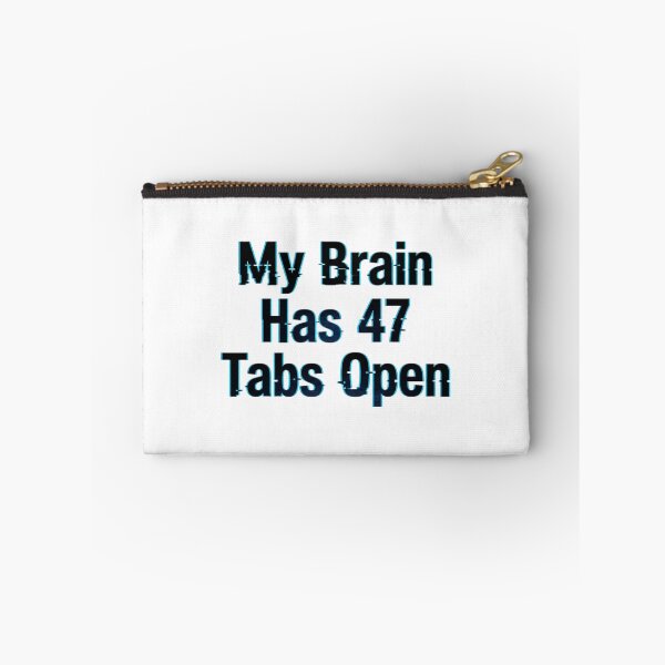 Item preview, My Brain Has 47 Tabs Open Retro Quote designed and sold by tushartanvir.