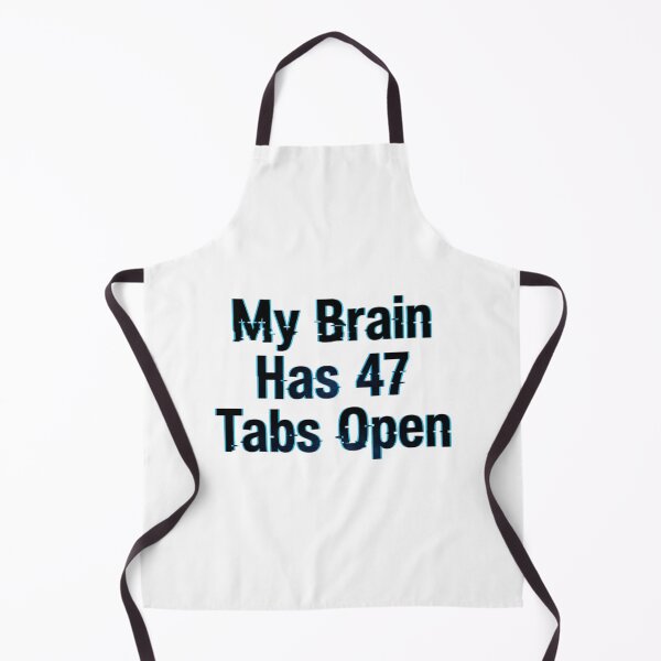 Item preview, My Brain Has 47 Tabs Open Retro Quote designed and sold by tushartanvir.