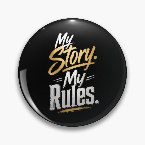 Item preview, My Story My Rules designed and sold by MarkColeImaging.