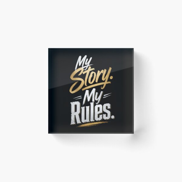 Item preview, My Story My Rules designed and sold by MarkColeImaging.