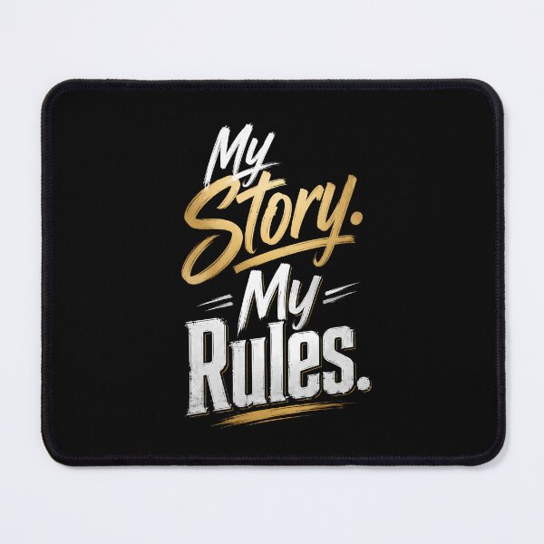 Item preview, My Story My Rules designed and sold by MarkColeImaging.