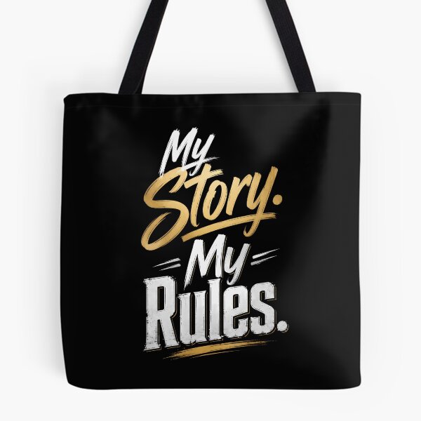 Item preview, My Story My Rules designed and sold by MarkColeImaging.