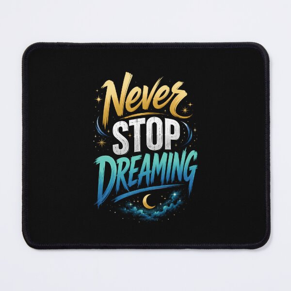 Item preview, Never Stop Dreaming designed and sold by MarkColeImaging.