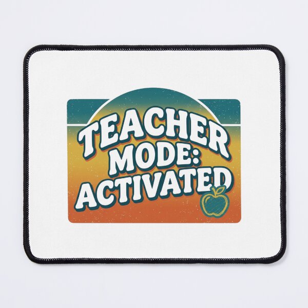 Item preview, Teacher Mode Activated Retro Quote designed and sold by tushartanvir.