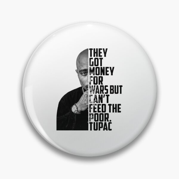 Item preview, They Got Money For Wars But Can't Feed The Poor Tupac designed and sold by DarylPope.