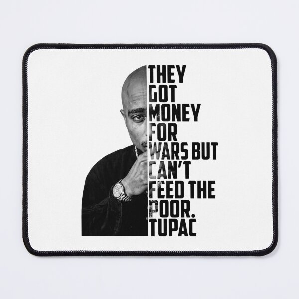 Artikelvorschau, Sie haben Geld für Kriege, aber können die Armen nicht ernähren. Tupac entworfen und verkauft von DarylPope.