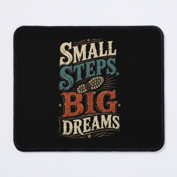 Item preview, Small Steps Big Dreams designed and sold by MarkColeImaging.