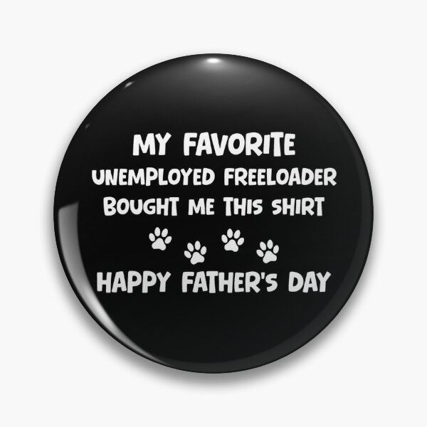 Item preview, Favorite Unemployed Freeloader Father's Day designed and sold by GiaoCalonas.