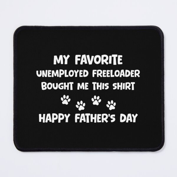 Item preview, Favorite Unemployed Freeloader Father's Day designed and sold by GiaoCalonas.