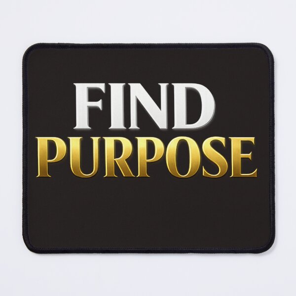 Item preview, Find Purpose designed and sold by bolaAura.