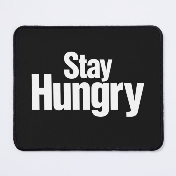 Item preview, Stay Hungry designed and sold by bolaAura.