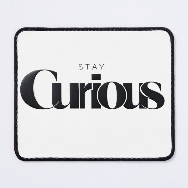 Item preview, Stay Curious designed and sold by bolaAura.