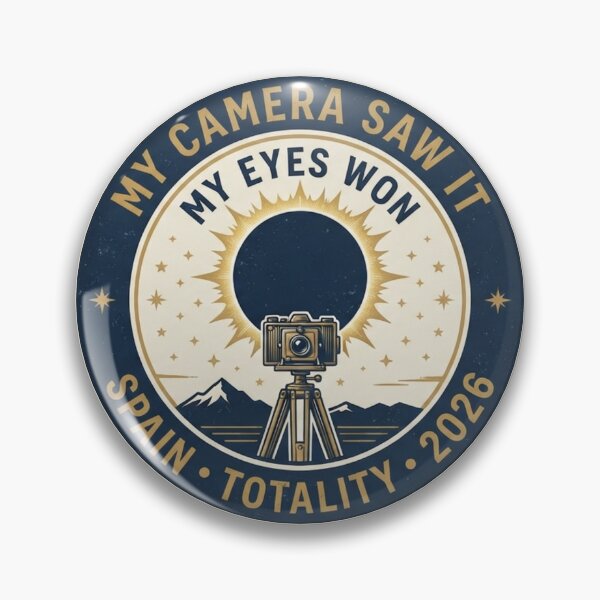 Item preview, My Eyes Won Eclipse Badge Spain 2026 designed and sold by CalmCapy Co.