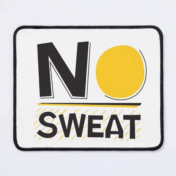 Item preview, No sweat designed and sold by Nyos.