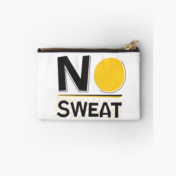 Item preview, No sweat designed and sold by Nyos.