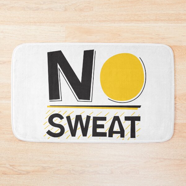 Item preview, No sweat designed and sold by Nyos.