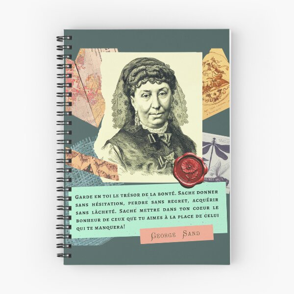 Item preview, George Sand quote: Garde en toi le trésor de la bonté. Sache donner sans hésitation, perdre sans regret, acquérir sans lâcheté. designed and sold by artbleed.