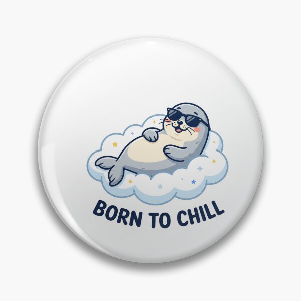 Item preview, Born to Chill Cute Seal designed and sold by StickerMaker.pk.