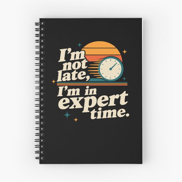 Item preview, I’m not late, I’m in expert time. Humor. designed and sold by FreshPixelArt.