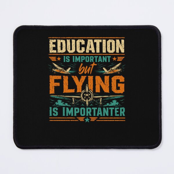 Item preview, Education Is Important But Flying Is Importanter Aviation Pilot Aviator designed and sold by HumansStuck12.