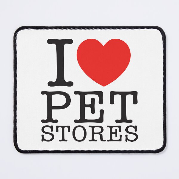 Item preview, I Love Pet Stores designed and sold by shitpostee.