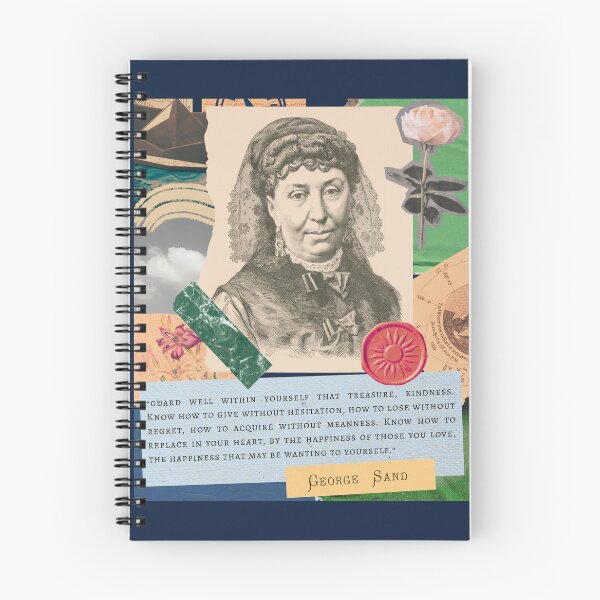 Item preview, George Sand quote:  Guard well within yourself that treasure, kindness. Know how to give without hesitation, how to lose without regret, how to acquire without meanness. designed and sold by artbleed.
