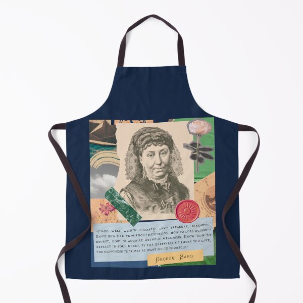 Item preview, George Sand quote: Guard well within yourself that treasure, kindness. Know how to give without hesitation, how to lose without regret, how to acquire without meanness. designed and sold by artbleed.