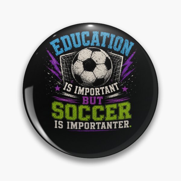 Item preview, Education Is Important But Soccer Is Importer Soccer Player Fan Coach Sports Humor designed and sold by HumansStuck12.