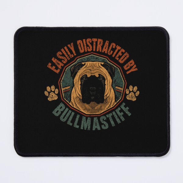 Item preview, Easily Distracted By Bullmastiff Dog Lover Owner designed and sold by HumansStuck12.