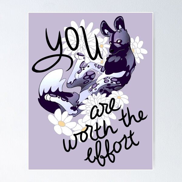Item preview, "You Are Worth the Effort" Painted Dog designed and sold by thelatestkate.