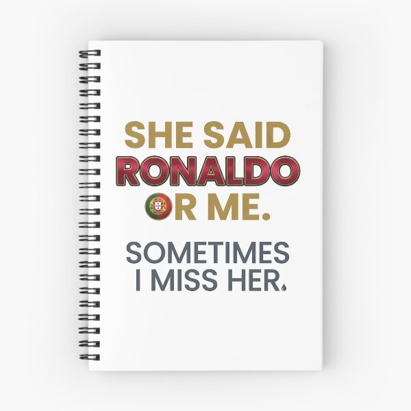 Item preview, She said Ronaldo or me, sometimes I miss her designed and sold by yourfavoritestore.