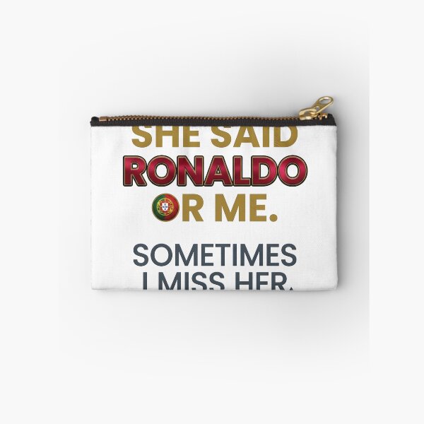 Item preview, She said Ronaldo or me, sometimes I miss her designed and sold by yourfavoritestore.